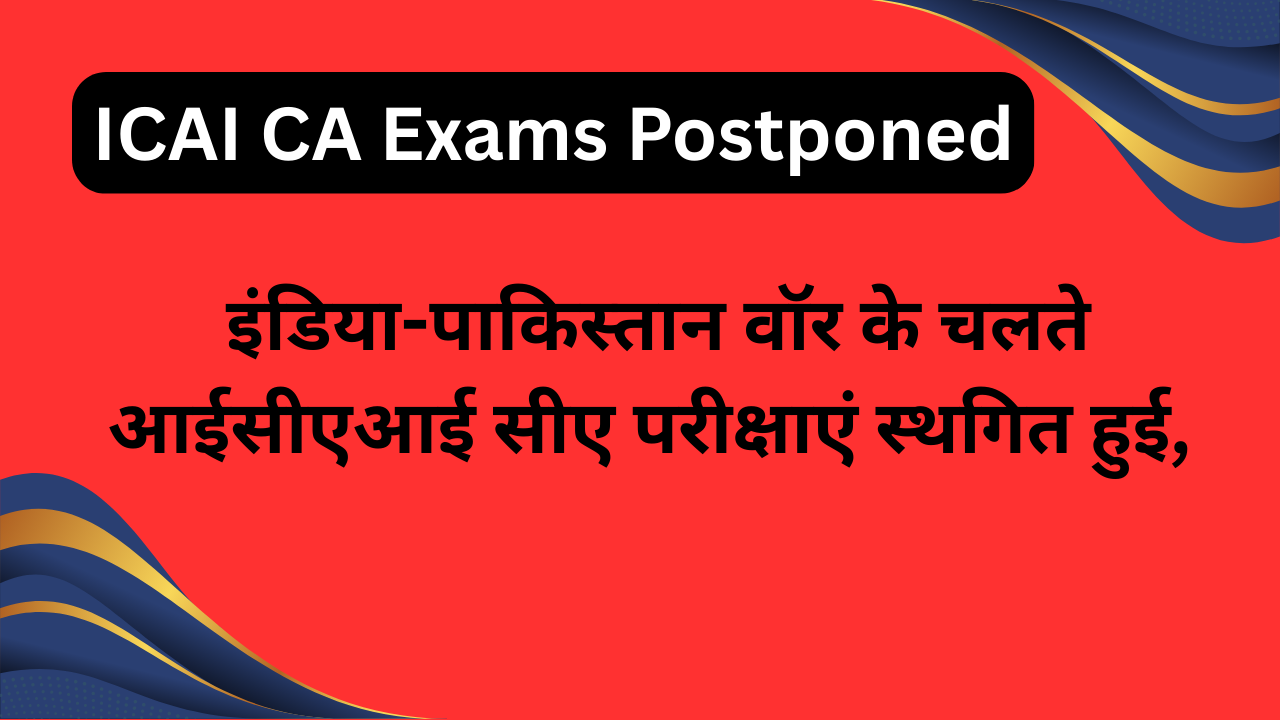 ICAI CA Exams Postponed