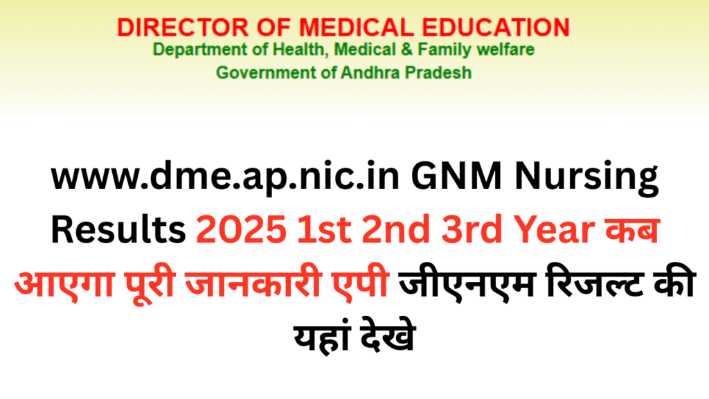 www.dme.ap.nic.in GNM Nursing Results 2025 1st 2nd 3rd Year 