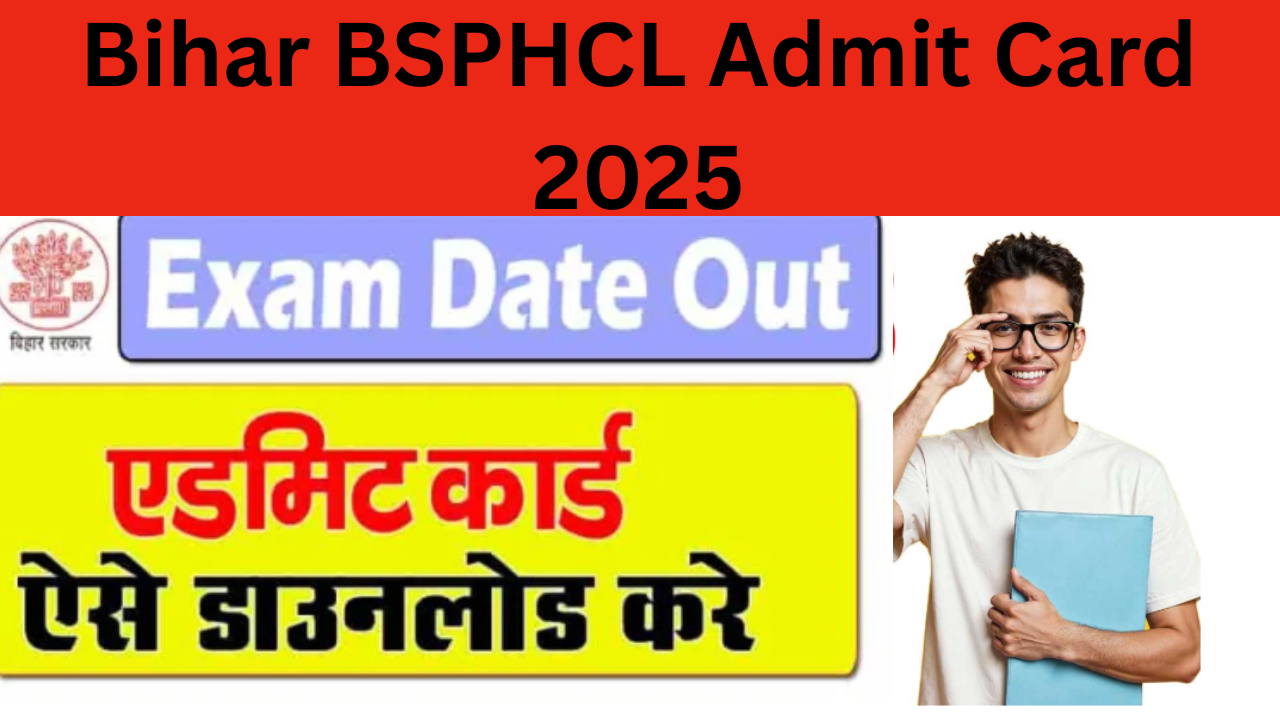 Bihar BSPHCL Admit Card 2025